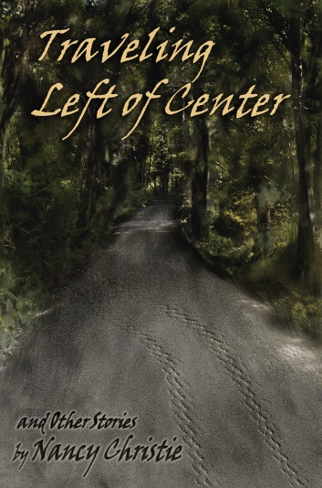 Traveling Left of Center by Nancy Christie