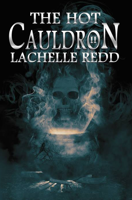 The Hot Cauldron II by Lachelle Redd