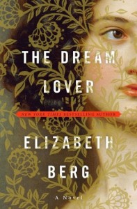 The Dream Lover by Elizabeth Berg
