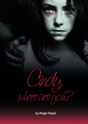 Cindy Where Are You? by Roger Rapel