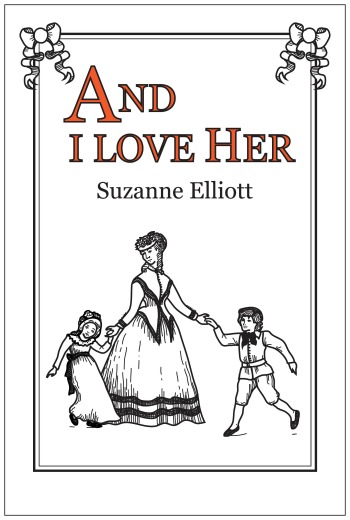 And I Love Her by Suzanne Elliott