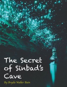 The Secret of Sinbads Cave by Brydie Walker Bain
