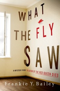 What the Fly Saw by Frankie Bailey