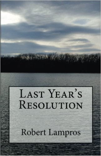 Last Year's Resolution by Robert Lampros