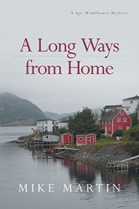 A Long Ways from Home by Mike Martin
